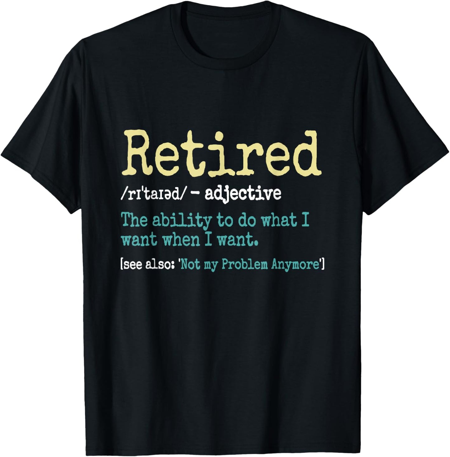 Funny Retired Definition Funny Retirement Gifts T-Shirt - T-Shirt | Black