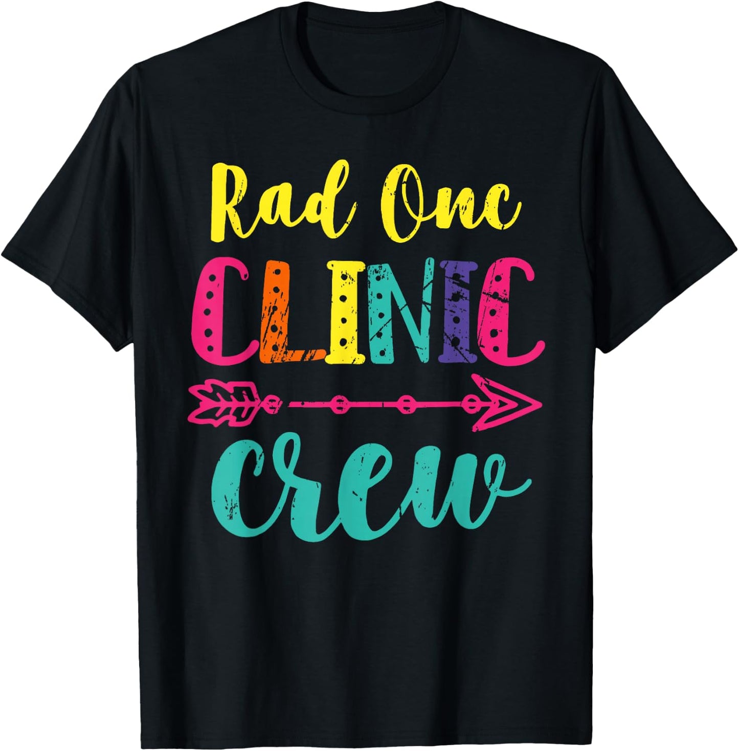 Rad Onc Clinic Crew Radiation Oncology Team Oncology Nurse T T-Shirt - T-Shirt | Black