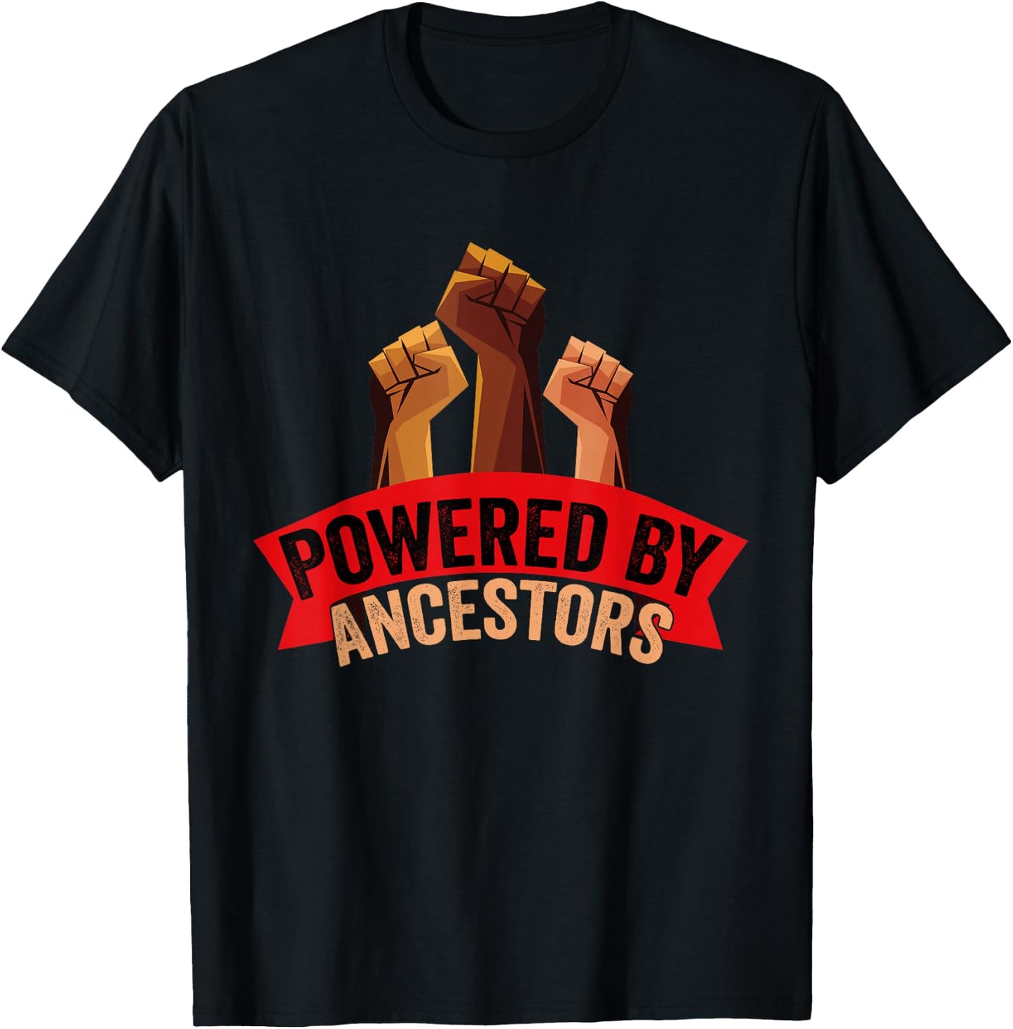 Powered by My Ancestors Black History Men Women BLM Apparel T-Shirt - T-Shirt | Black