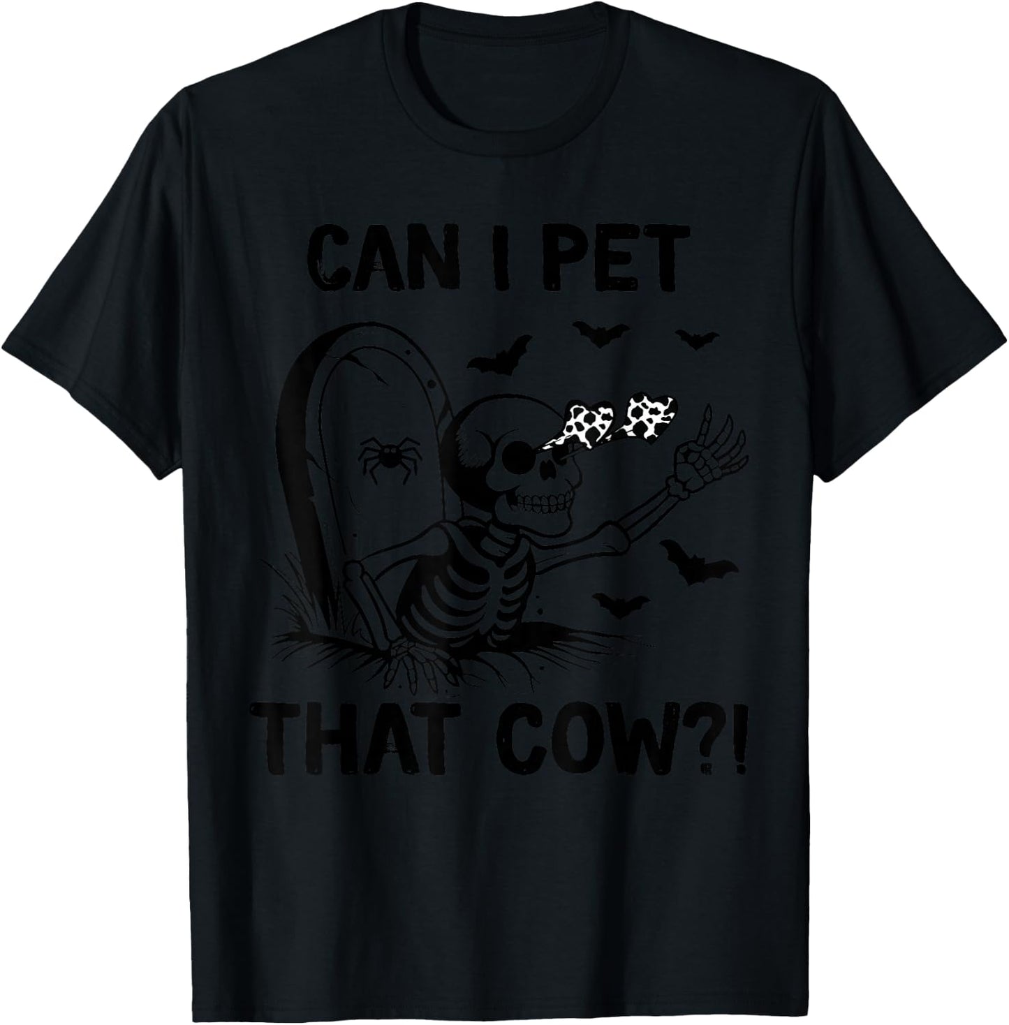 Can I Pet That Cow Halloween T-Shirt - T-Shirt | Black