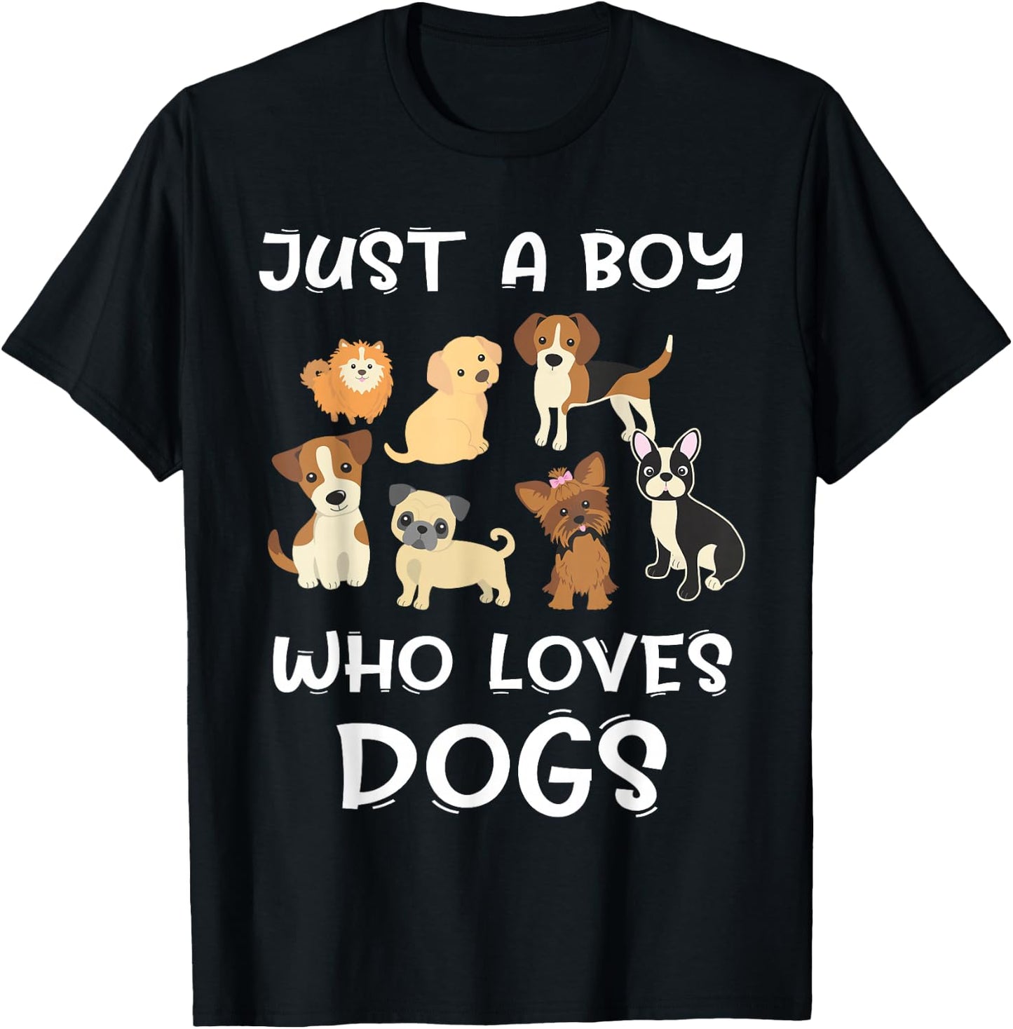 Just a boy who loves Dogs - Funny Puppy T-Shirt - T-Shirt | Black