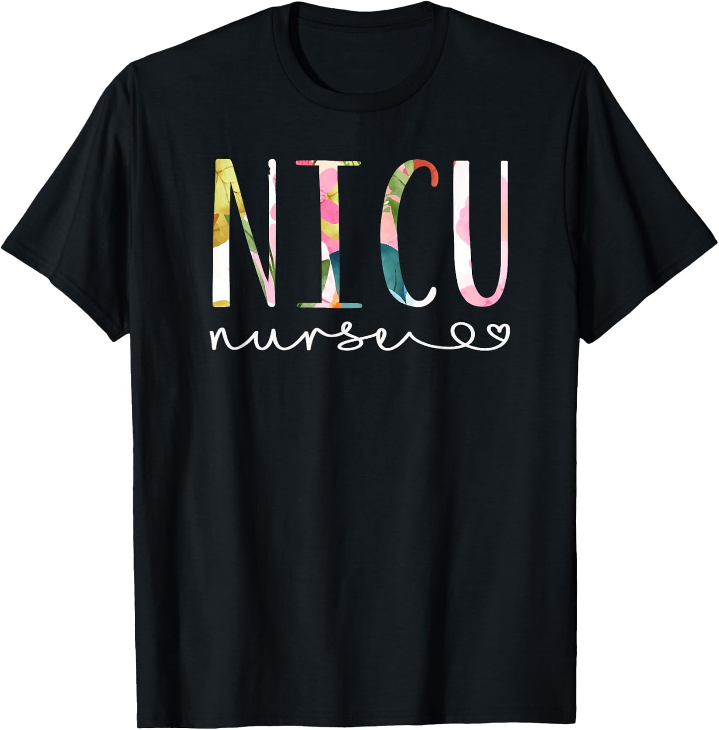 NICU Nurse ICU Cute Floral Design NICU Nursing T-Shirt - T-Shirt | Black