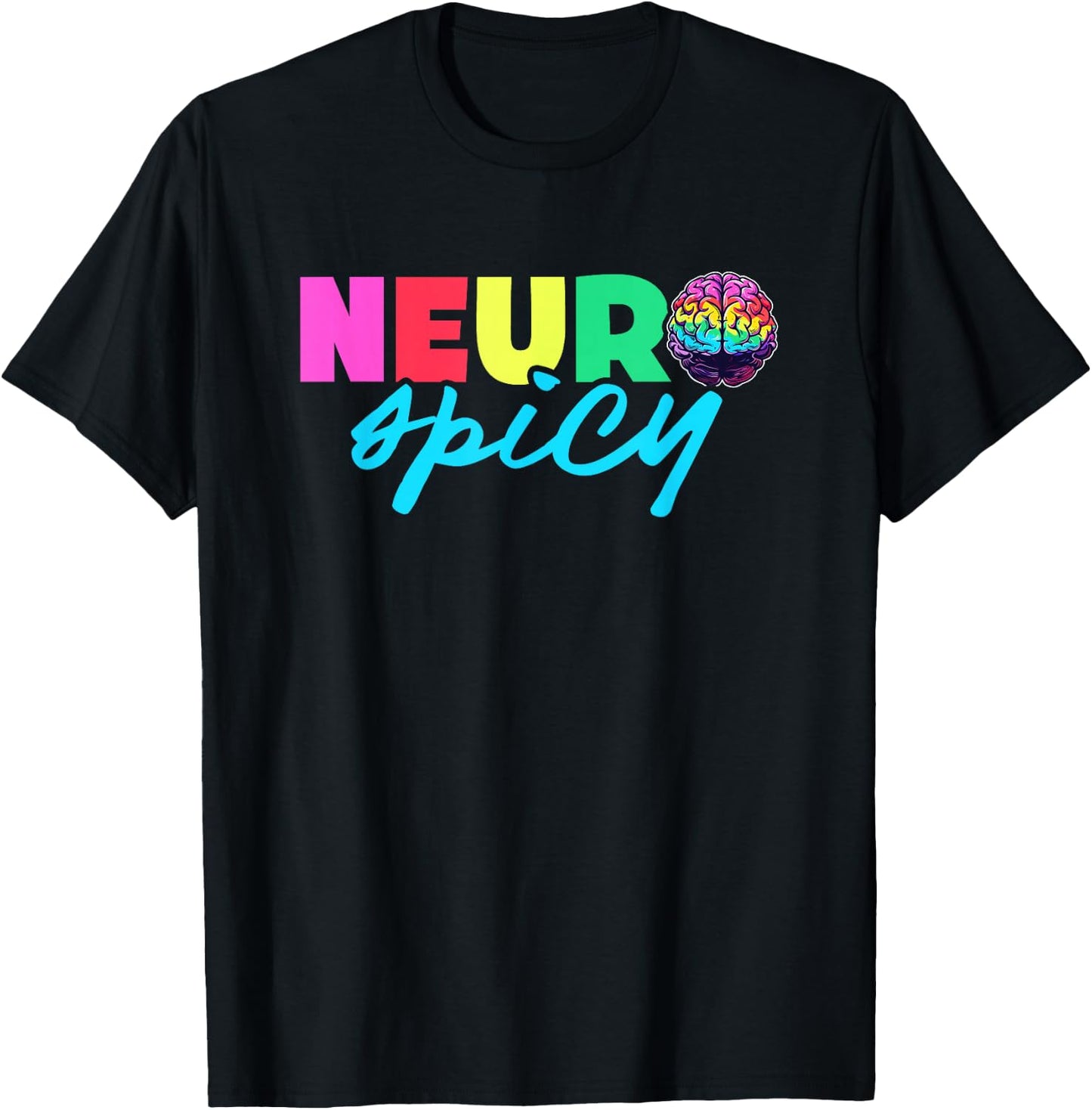 Neurodiversity - Neurospicy Neuro Spicy Shirt - Neurospicy T-Shirt - T-Shirt | Black