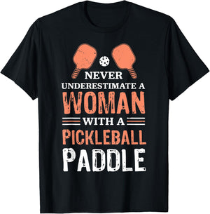Never Underestimate A Woman With A Pickleball Paddle Funny T-Shirt - T-Shirt | Black
