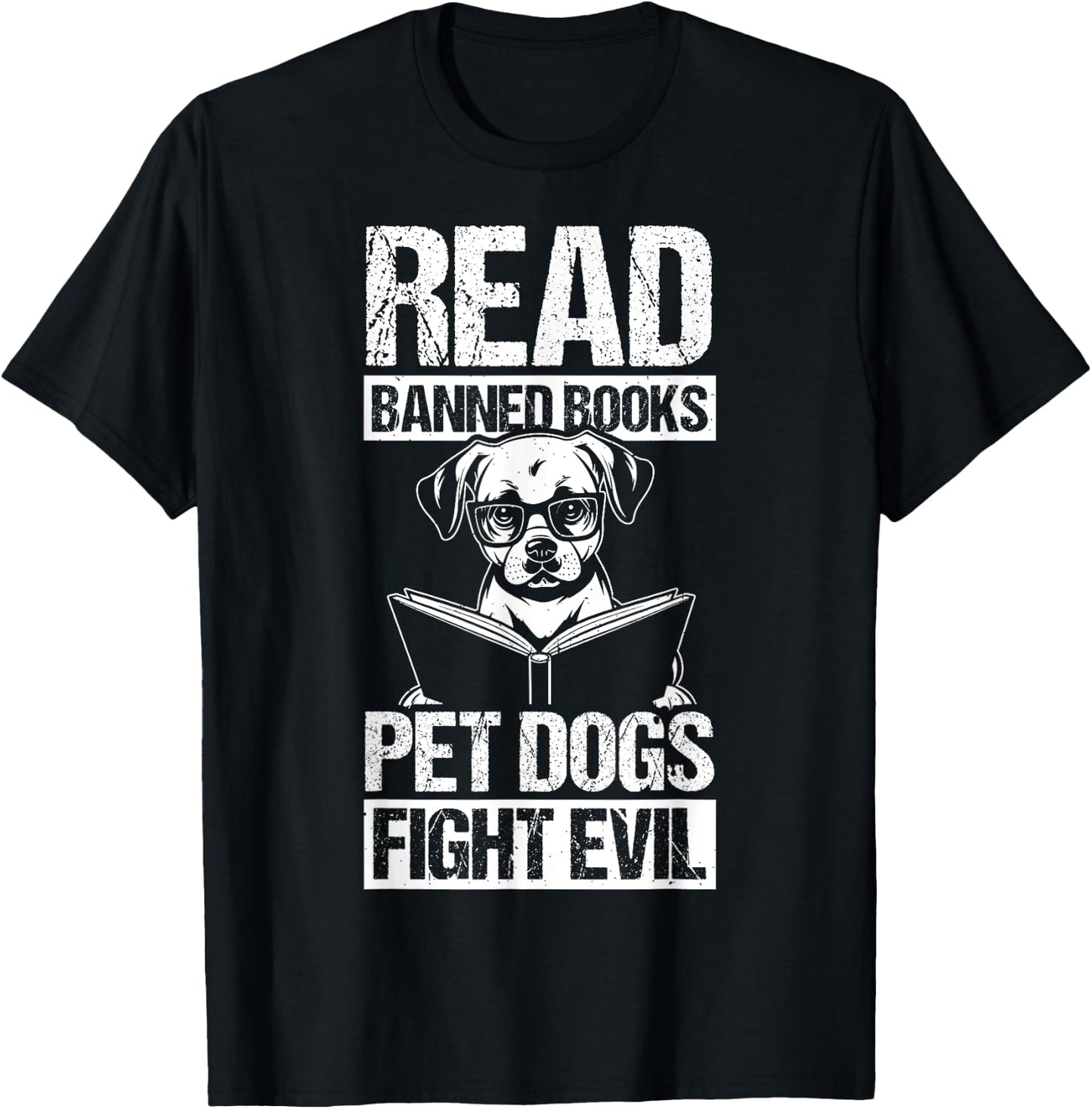 Read Banned Books PET DOGS FIGHT EVIL Read Banned Books Dog T-Shirt - T-Shirt | Black