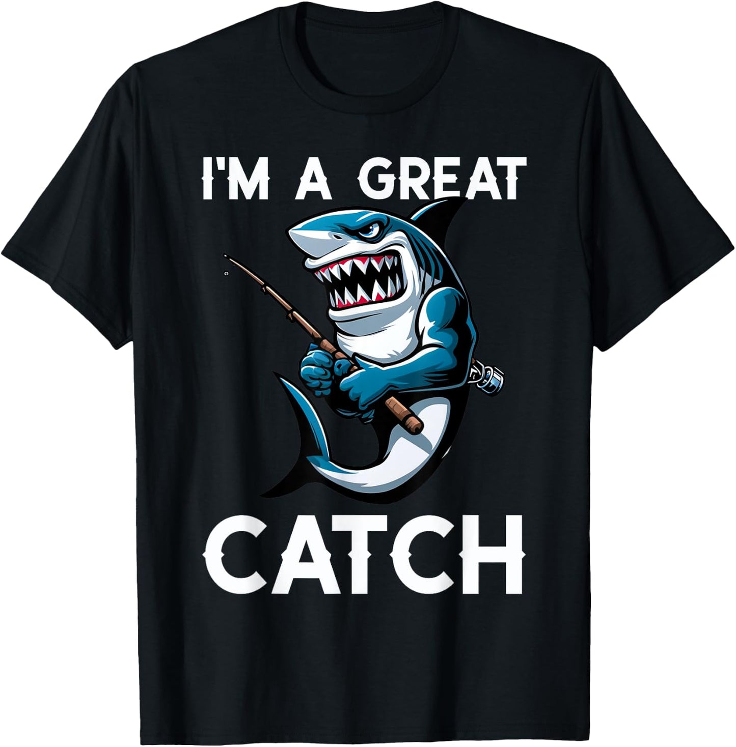 Cool Shark I'm A Great Catch Beach Funny Shark Men Women Kids T-Shirt - T-Shirt | Black