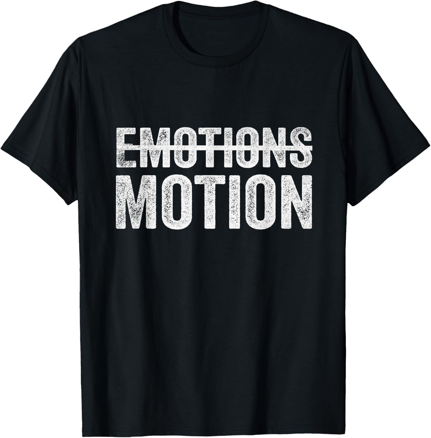 No Emotion Just Motion T-Shirt - T-Shirt | Black
