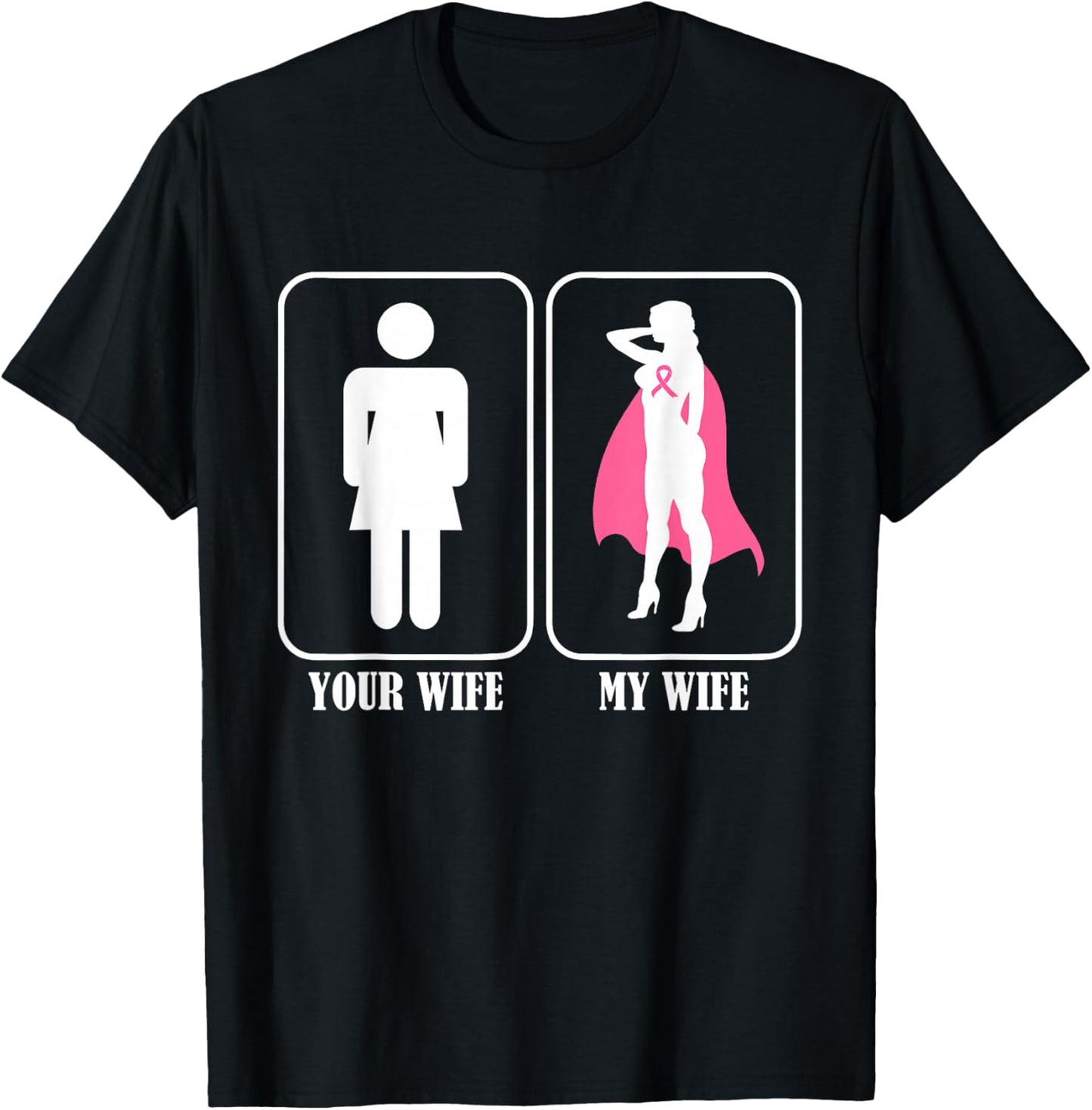 Your Wife My Wife Husband Breast Cancer Awareness T-Shirt - T-Shirt | Black