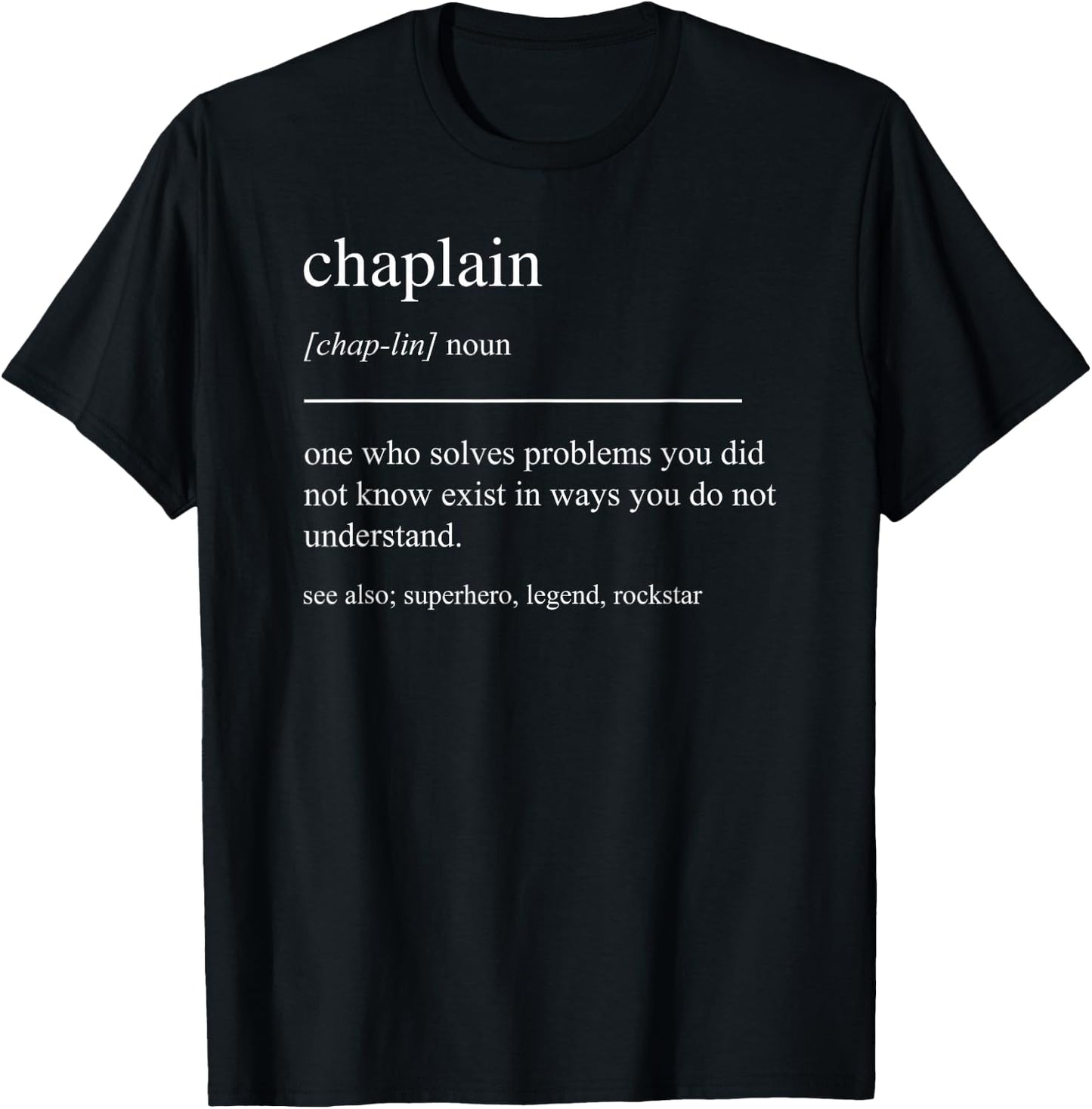 Funny Chaplain Definition Retirement Appreciation T-Shirt - T-Shirt | Black