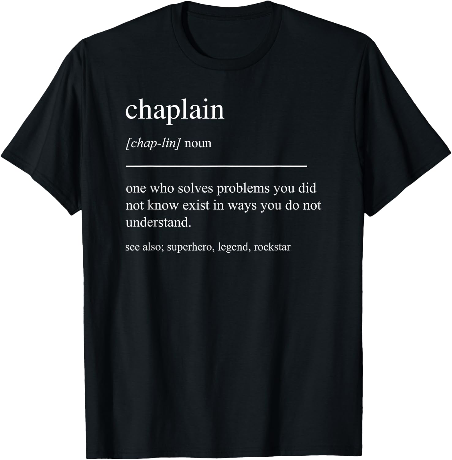 Funny Chaplain Definition Retirement Appreciation T-Shirt - T-Shirt | Black