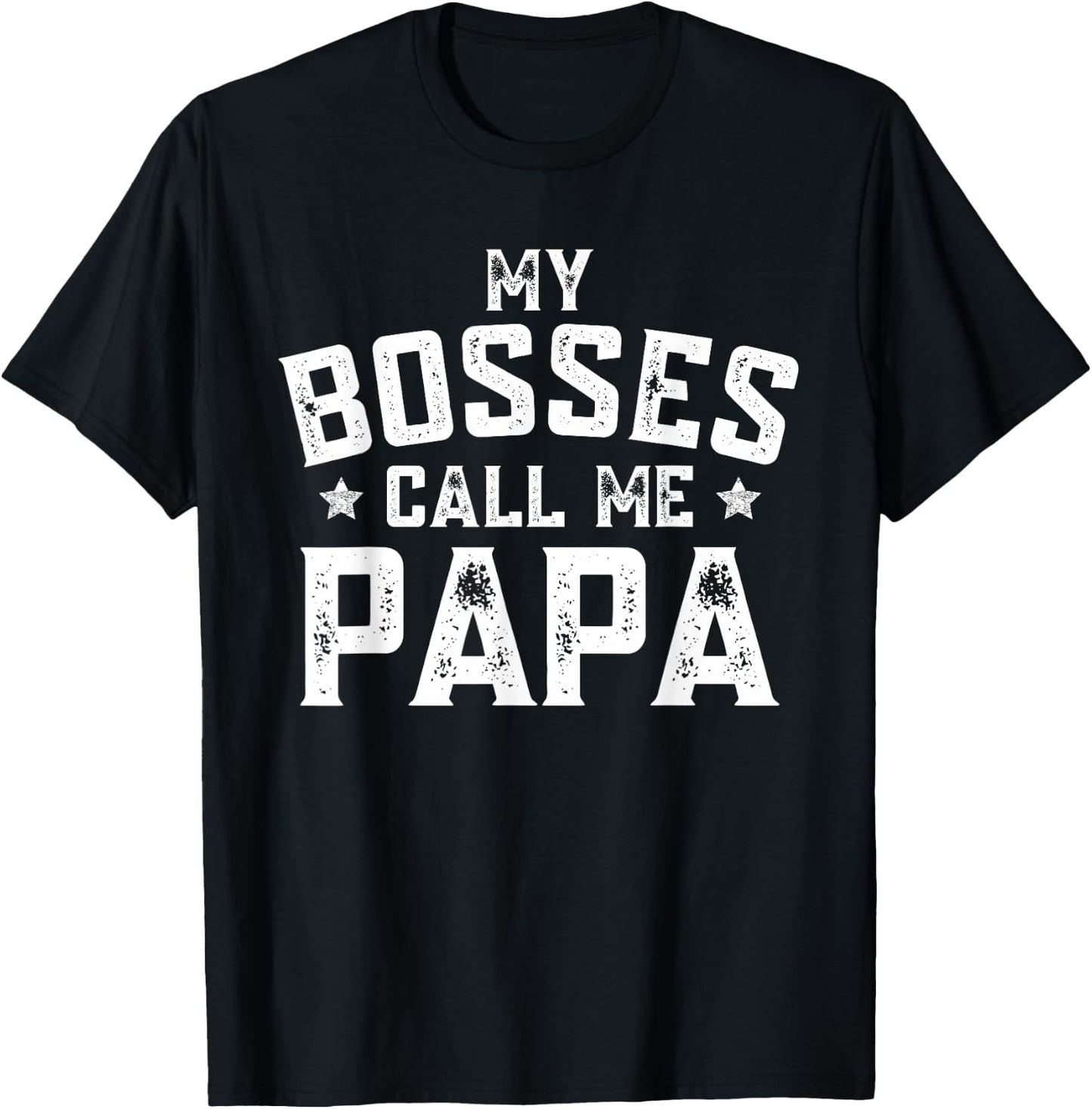 My Bosses Call Me Papa Funny Grandpa Fathers Day Grandfather T-Shirt - T-Shirt | Black