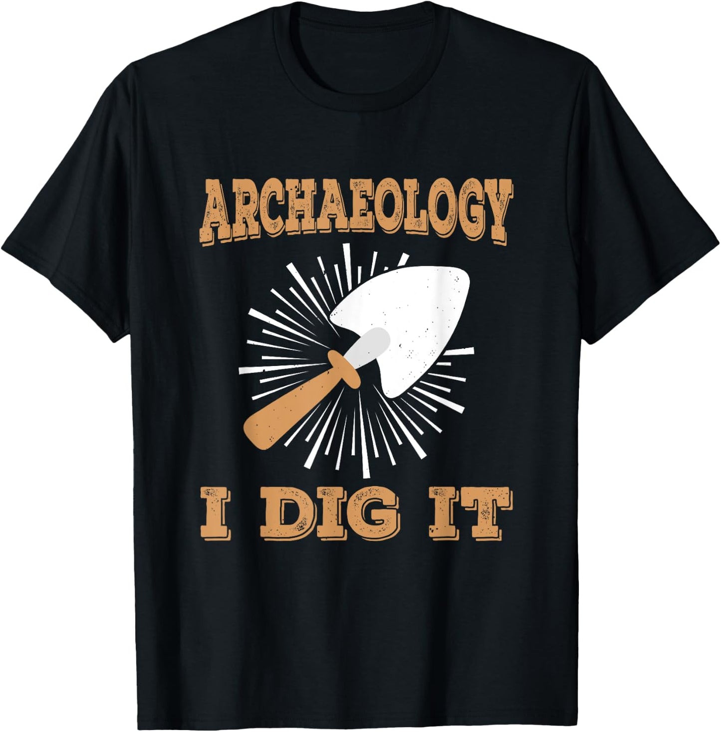 Archeology I Dig It Antique Archaeologist Archaeology T-Shirt - T-Shirt | Black