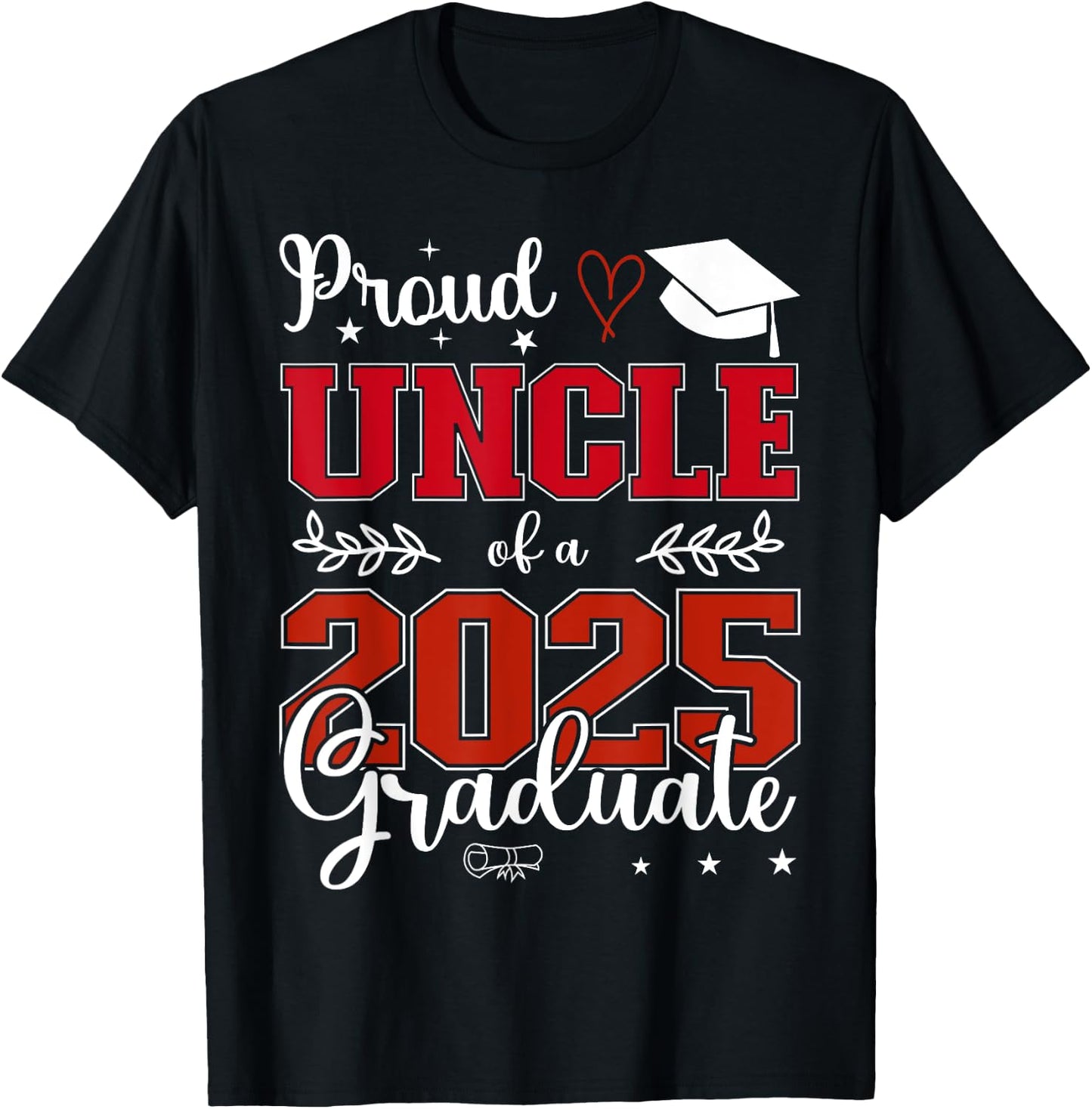 Proud Uncle of a class of 2025 graduate for graduation T-Shirt - T-Shirt | Black
