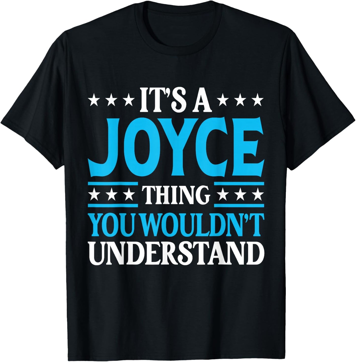 It's A Joyce Thing Surname Funny Team Family Last Name Joyce T-Shirt - T-Shirt | Black