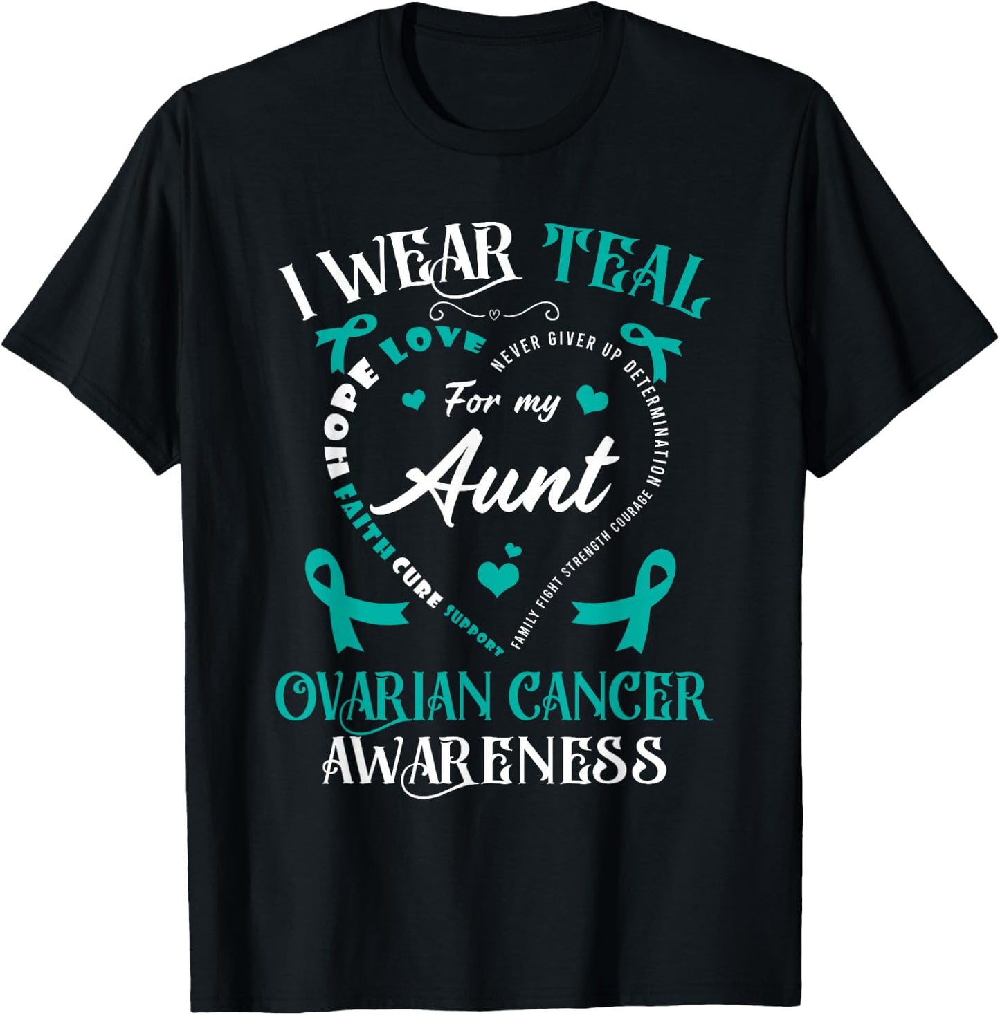 I Wear Teal For My Aunt Ovarian Cancer Awareness Teal Ribbon T-Shirt - T-Shirt | Black