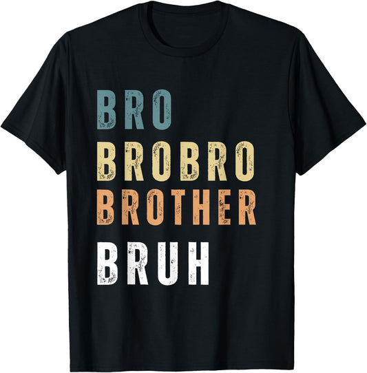 Bro Brobro Brother Bruh T-Shirt - T-Shirt | Black