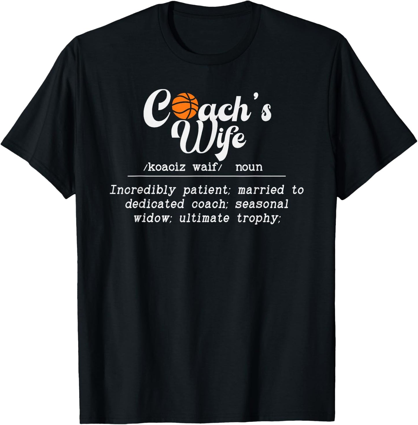 Basketball Coach's Wife Definition Basketball Coach Wife T-Shirt - T-Shirt | Black