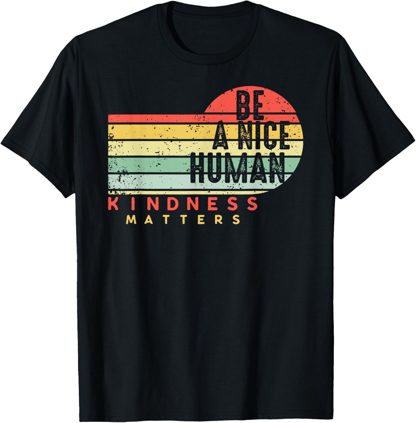 Retro Vintage Be A Nice Human Kindness Matters -Be kind T-Shirt - T-Shirt | Black