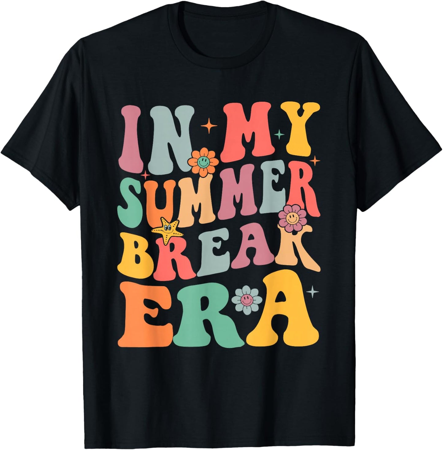 In My Summer Break Era End Of School Funny Teacher Student Men Women Girls Kids T-Shirt - T-Shirt | Black