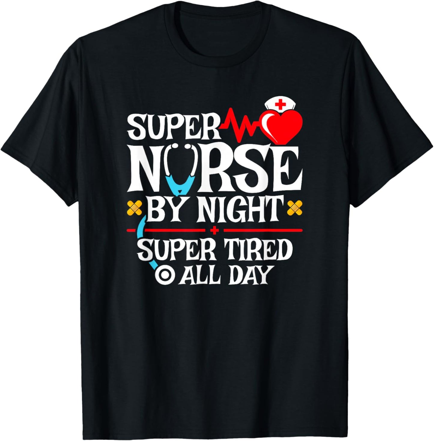 Nurse Appreciation - Super Tired Nurse - Night Shift Nurse T-Shirt - T-Shirt | Black