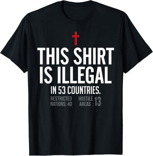 This Shirt is Illegal in 53 Countries T-Shirt - T-Shirt | Black