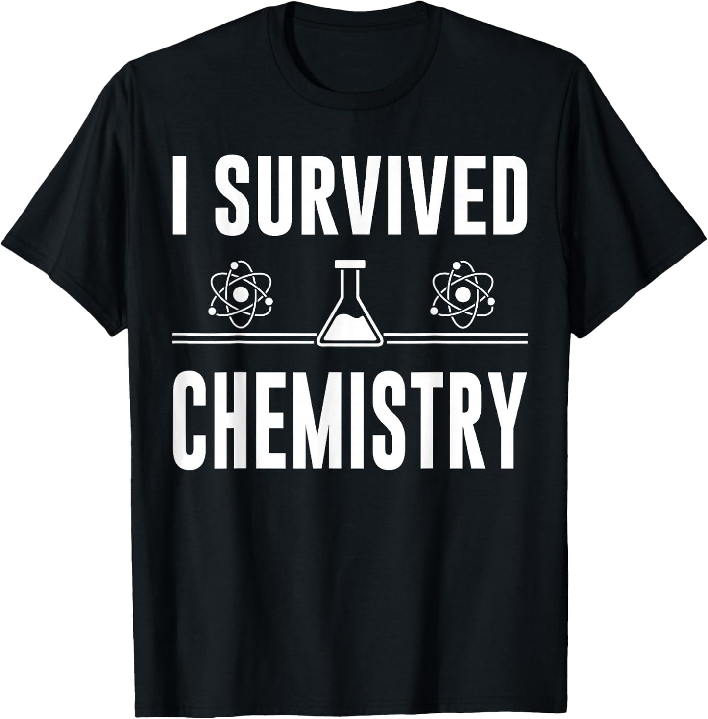 I Survived Chemistry For Teachers, Students, Funny Chemistry T-Shirt - T-Shirt | Black