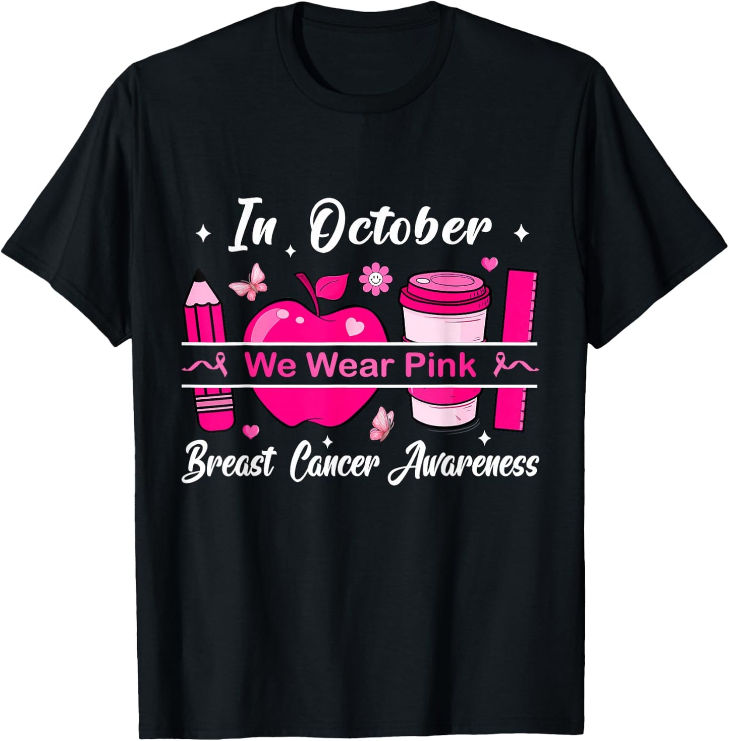 In October We Wear Pink Teacher Breast Cancer Awareness T-Shirt - T-Shirt | Black