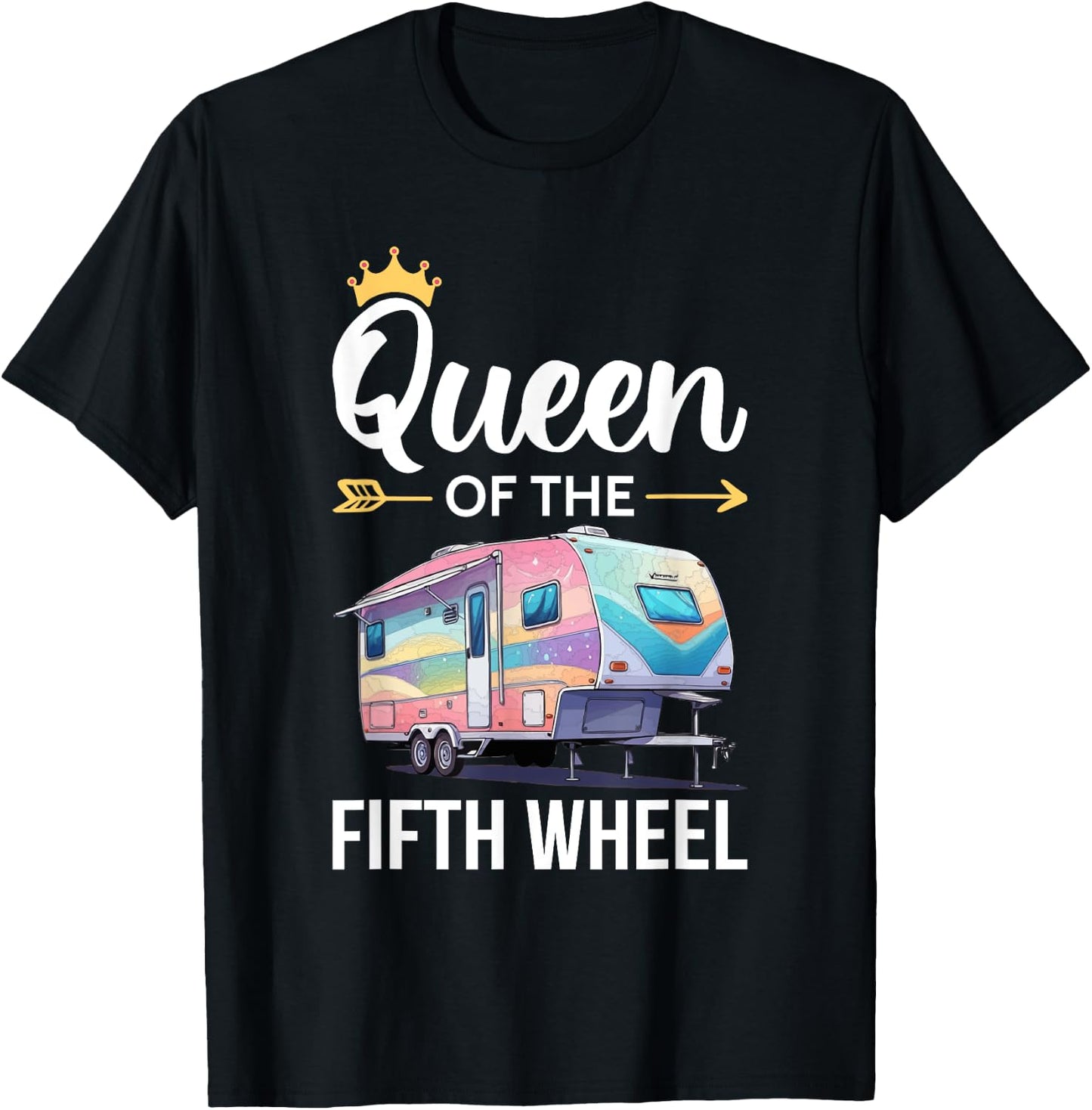 Queen of the Fifth Wheel Camping Love Camper Vacation Women T-Shirt - T-Shirt | Black
