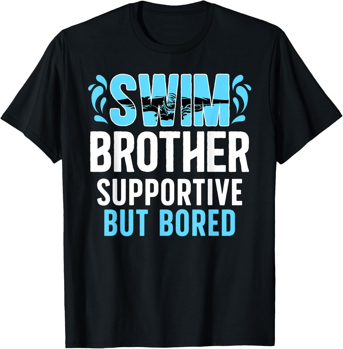 Swim Brother Supportive Brother Of A Swimmer Brother T-Shirt - T-Shirt | Black