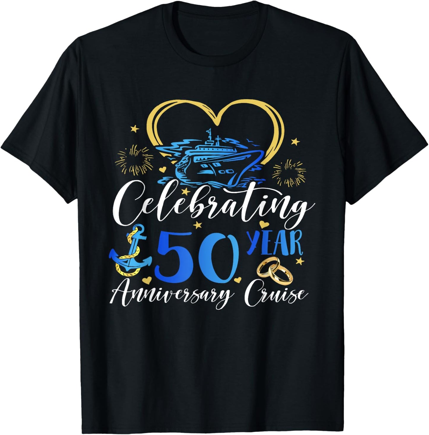 Celebrating 50 Years Anniversary Cruise 50th Anniversary , Small, Black T-Shirt - T-Shirt | Black