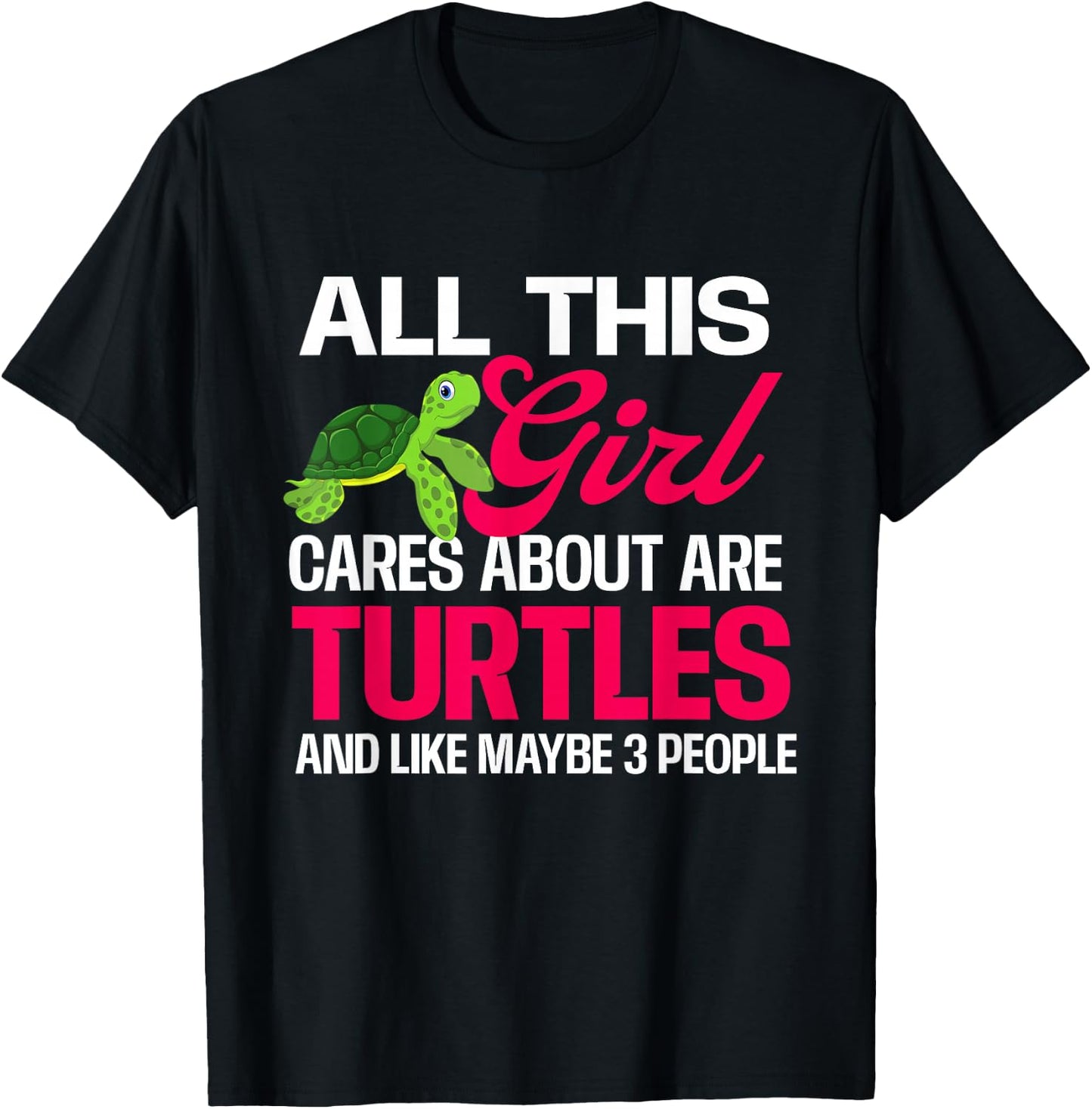 All This Girl Cares About Are Turtles - Beach Cute Tortoise T-Shirt - T-Shirt | Black