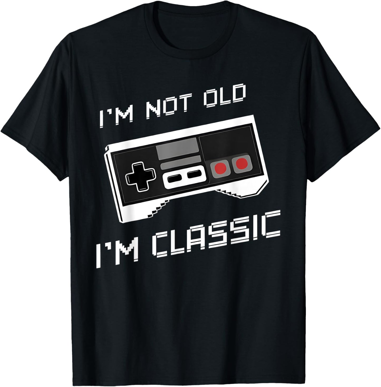 I'm Not Old I'm Classic Funny Retro Gaming Old Gamers T-Shirt - T-Shirt | Black
