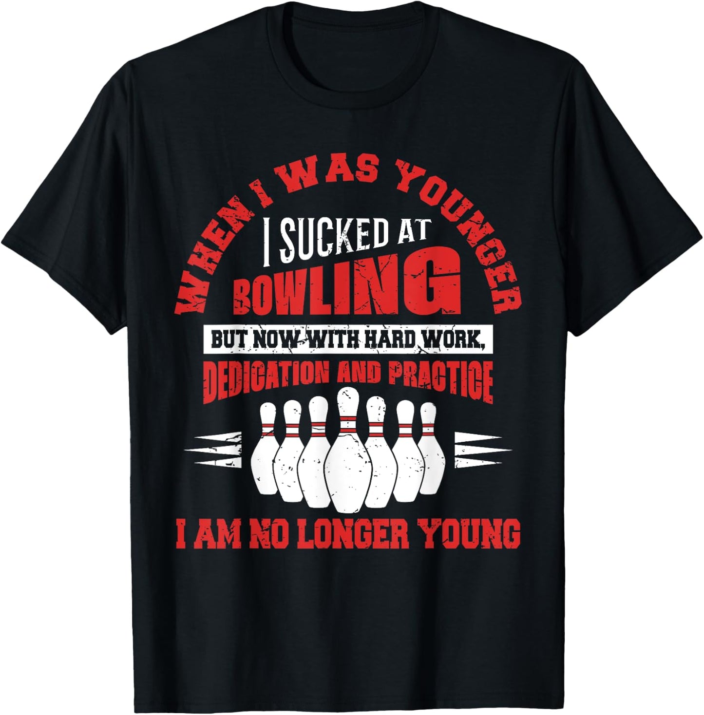 When I Was Younger I Sucked At Bowling Sport Bowler Funny T-Shirt - T-Shirt | Black