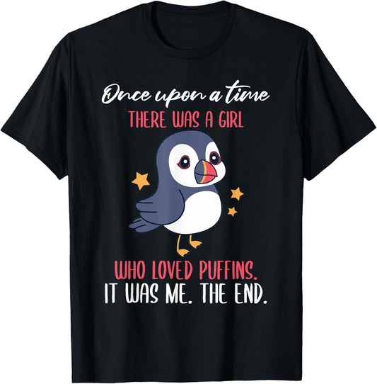 Once Upon A Time There Was A Girl Who Loved Puffins T-Shirt - T-Shirt | Black