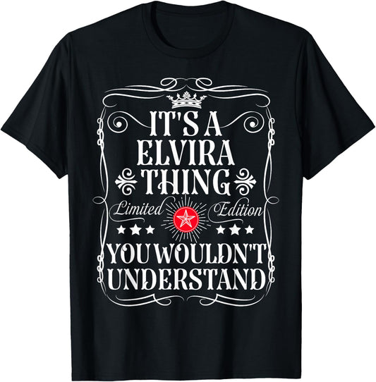 Elvira Name Its A Elvira Thing You Wouldn't Understand T-Shirt - T-Shirt | Black