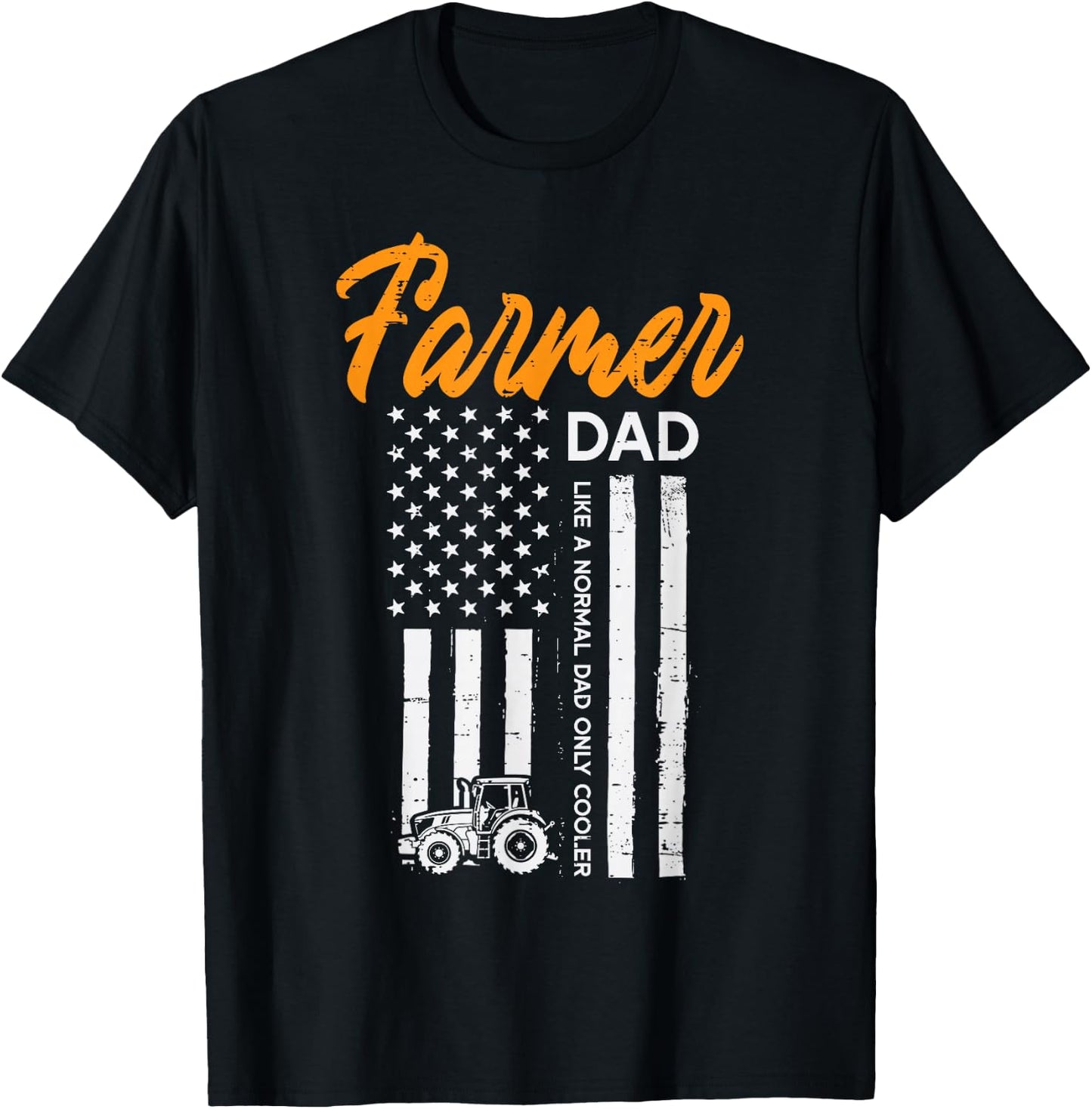 Farmer Dad Like Normal Cooler US Flag Fathers Day Farm Papa T-Shirt - T-Shirt | Black