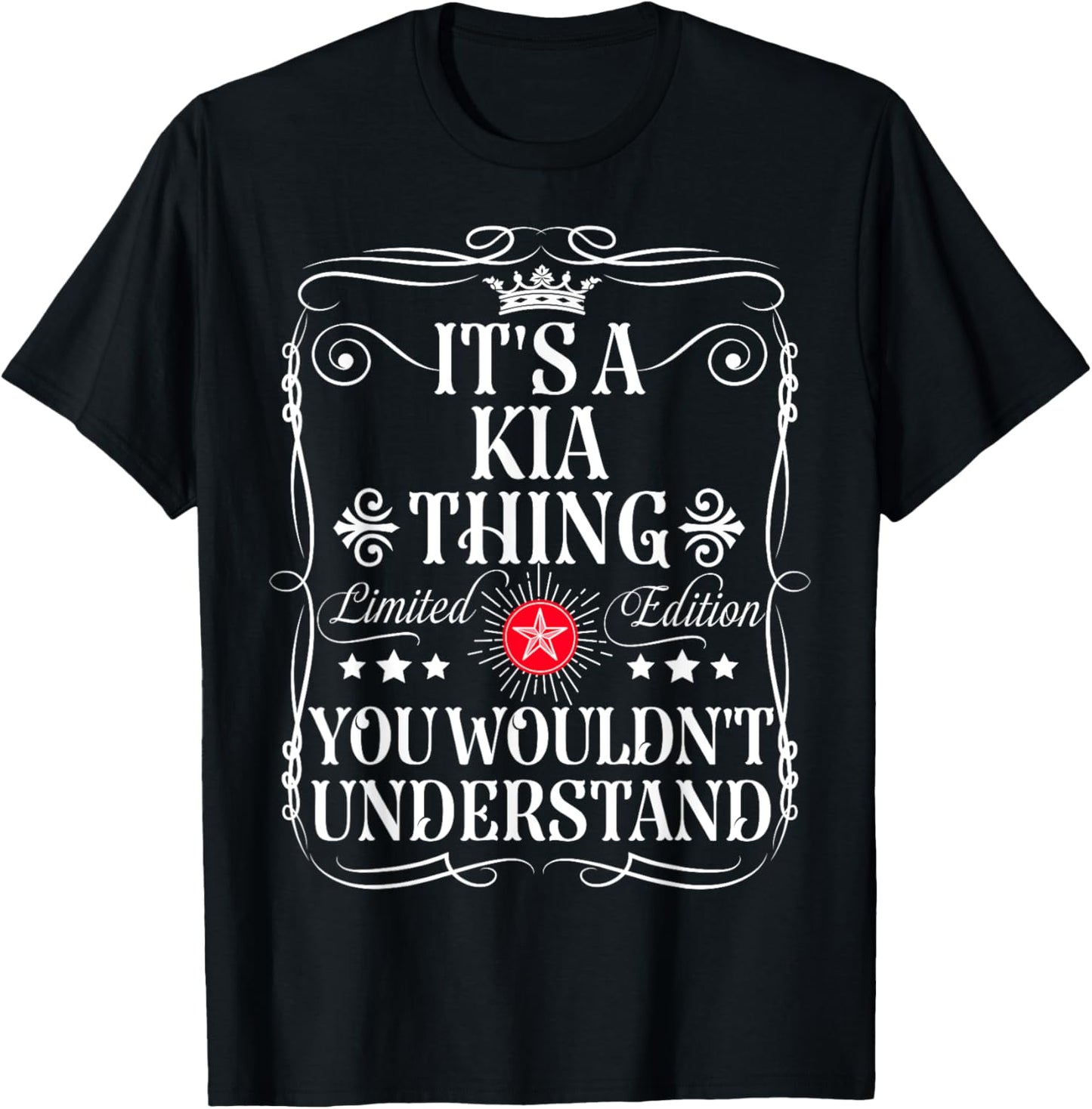 Kia Name Its A Kia Thing You Wouldn't Understand T-Shirt - T-Shirt | Black