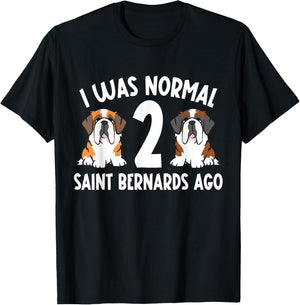 I Was Normal 2 Saint Bernards Ago Saint Bernard Dog T-Shirt - T-Shirt | Black