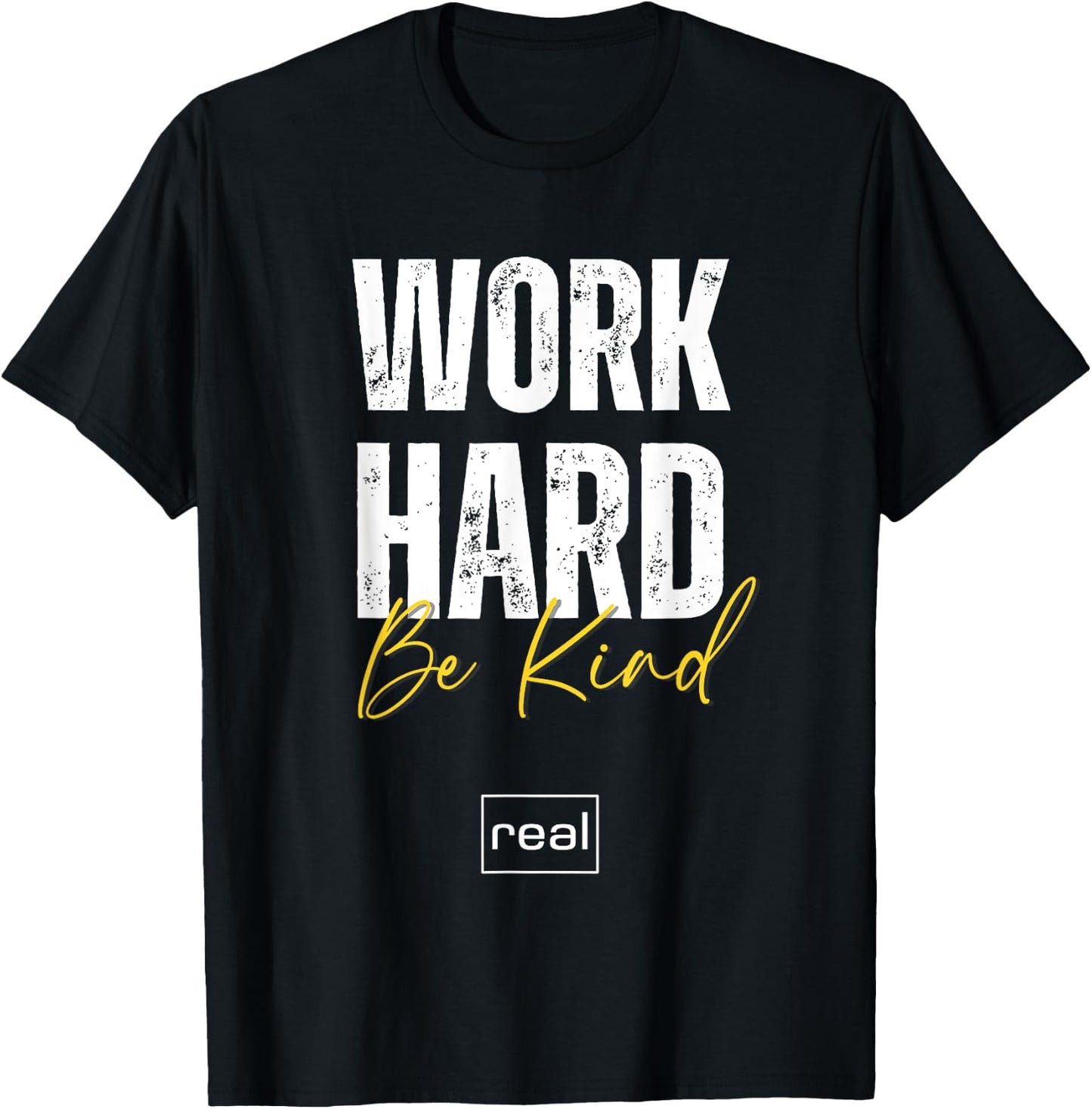 Real Broker "Work Hard Be Kind" Core Value Logo Women Men T-Shirt - T-Shirt | Black