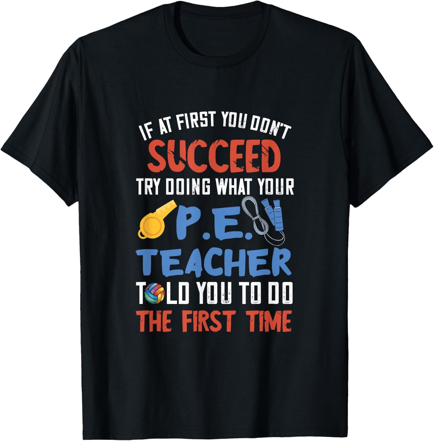 PE Teacher Succeed Sport Teacher School Fitness Gym Class Men Women T-Shirt - T-Shirt | Black
