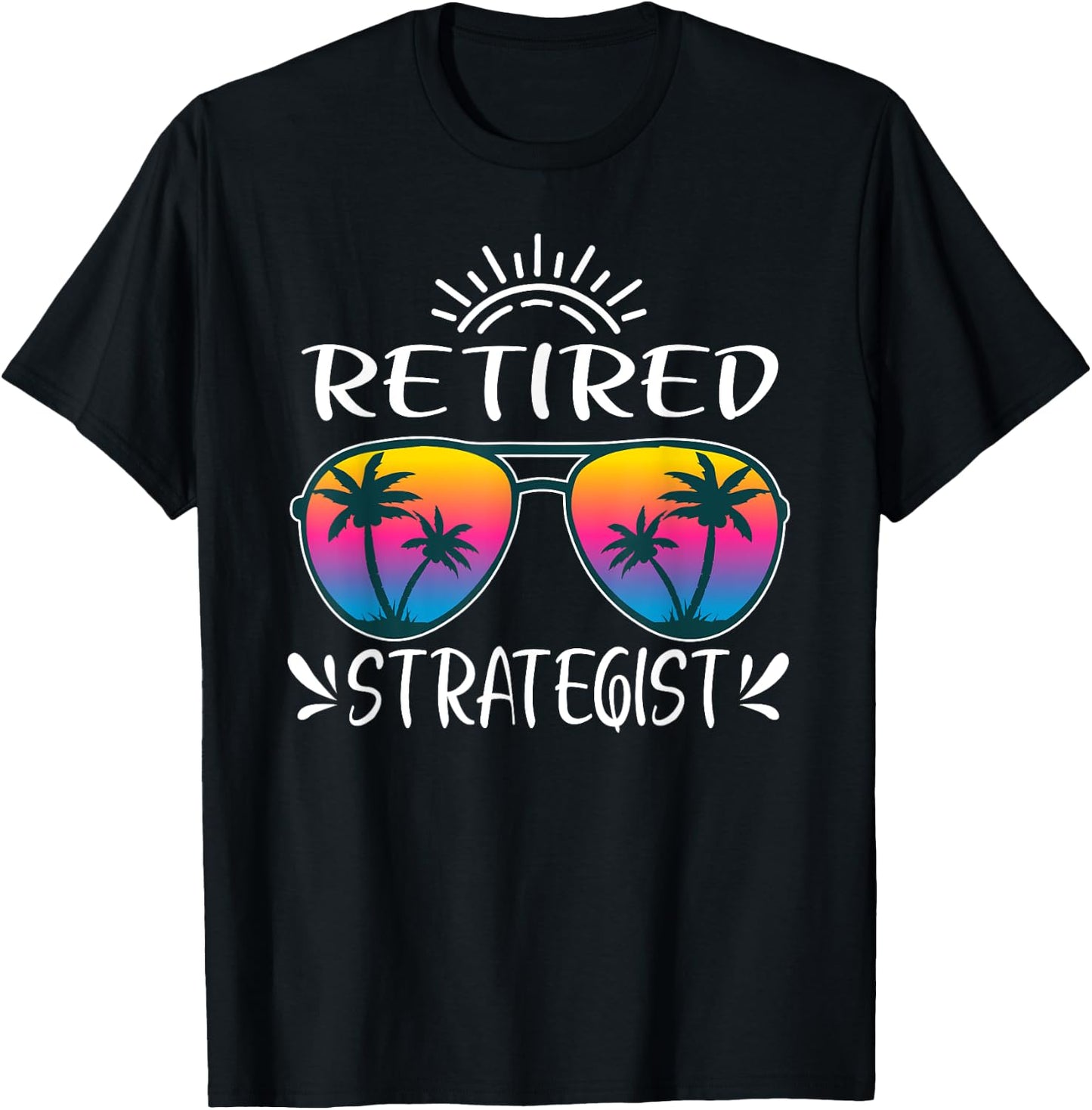 Retired Strategist Retiree Women Men Funny Retirement T-Shirt - T-Shirt | Black