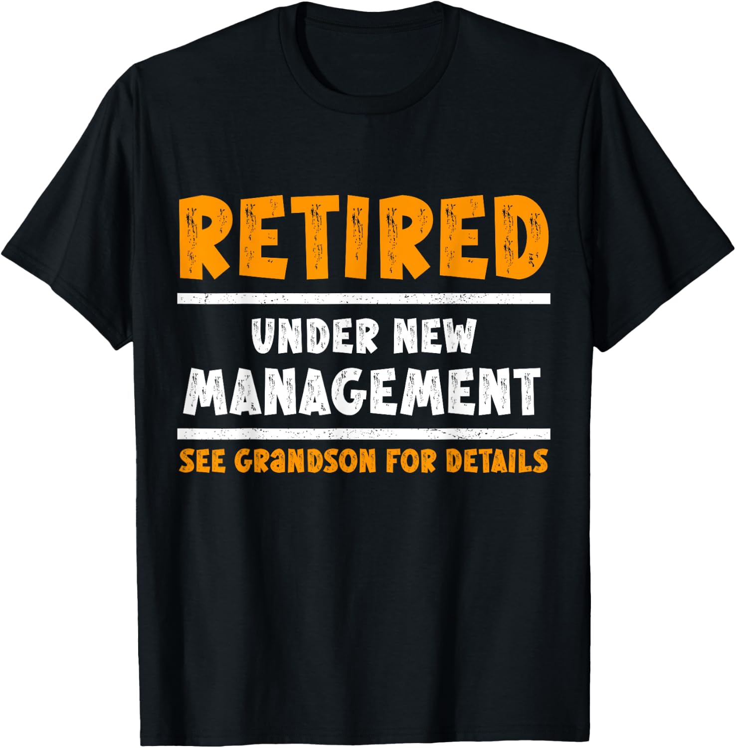 Retired Under New Management See Grandson For Details Funny T-Shirt - T-Shirt | Black