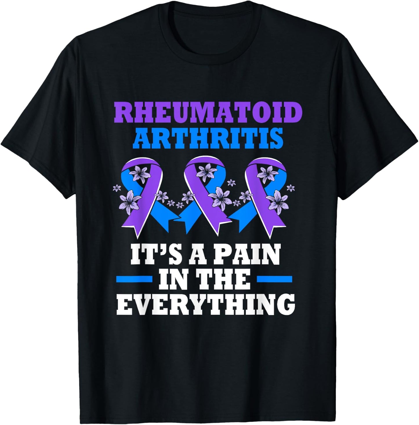 Funny Rheumatoid Arthritis Awareness T-Shirt - T-Shirt | Black