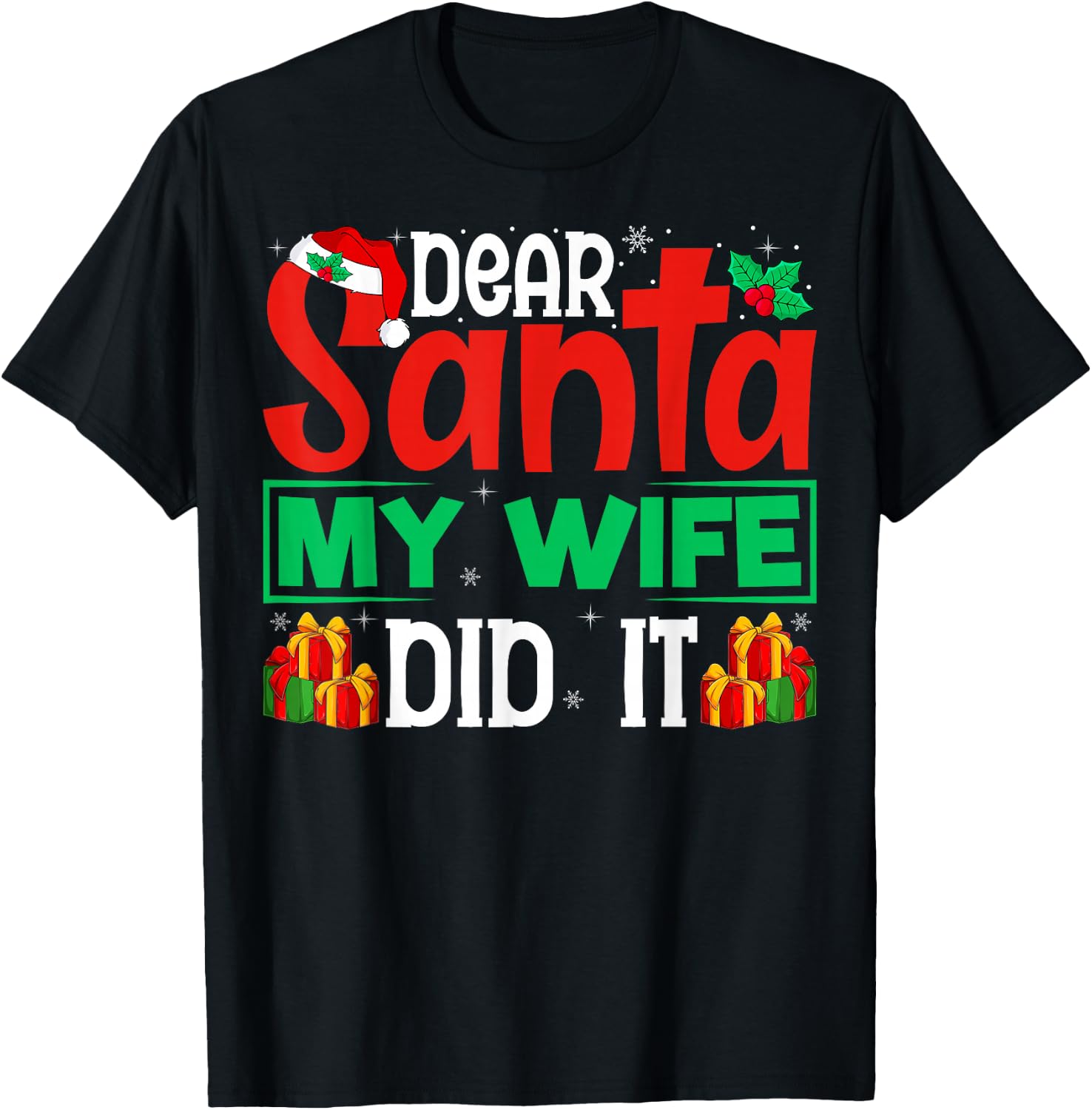 Dear Santa My Wife Did It - Funny Christmas Husband T-Shirt - T-Shirt | Black