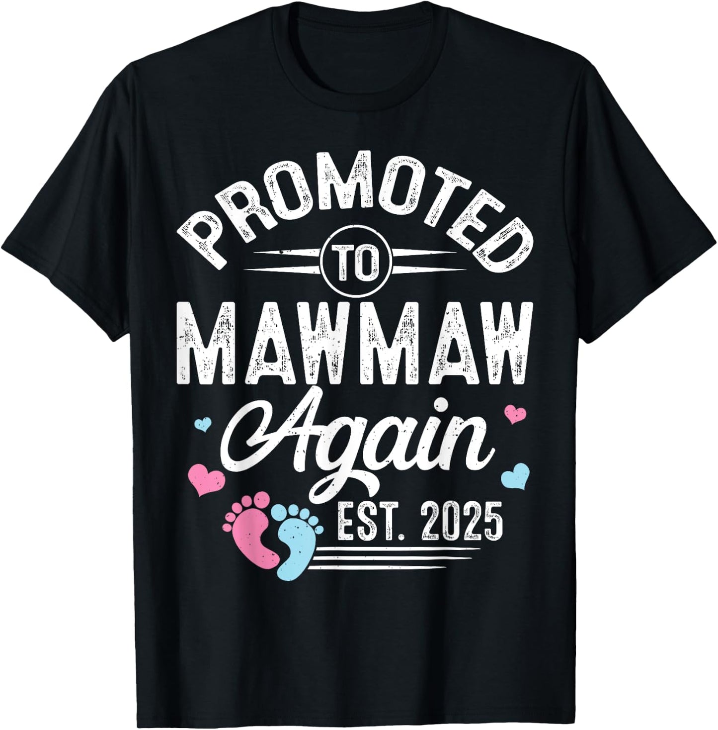 Promoted To Mawmaw Again Est 2025 Baby Gender Reveal T-Shirt - T-Shirt | Black