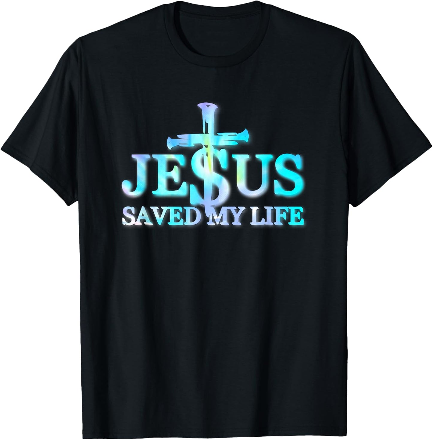 Tie Dye Jesus Christ Saved My Life Gift Men T-Shirt - T-Shirt | Black