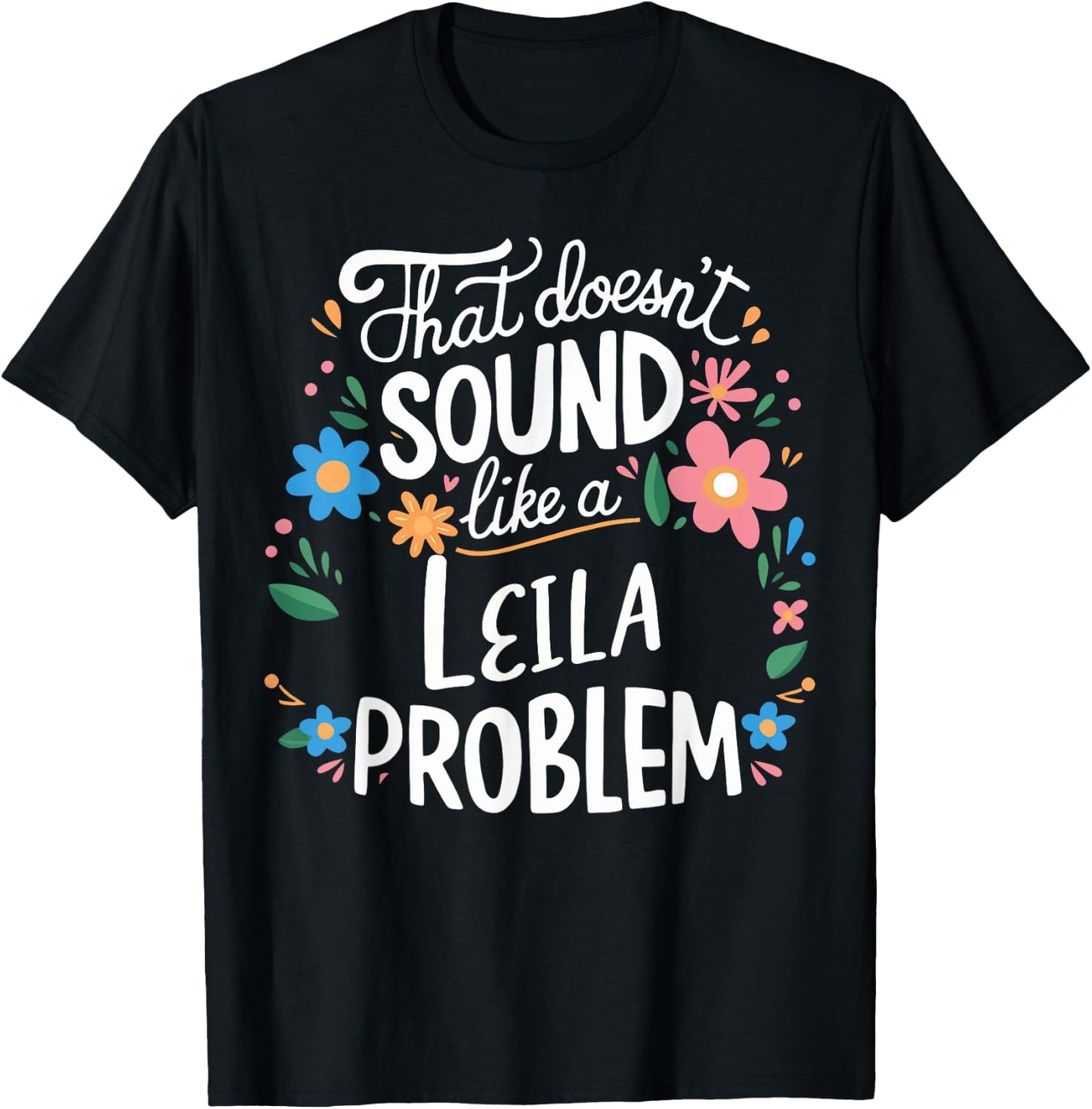 Leila Personalized Cute Flower Girls Leila Name T-Shirt - T-Shirt | Black