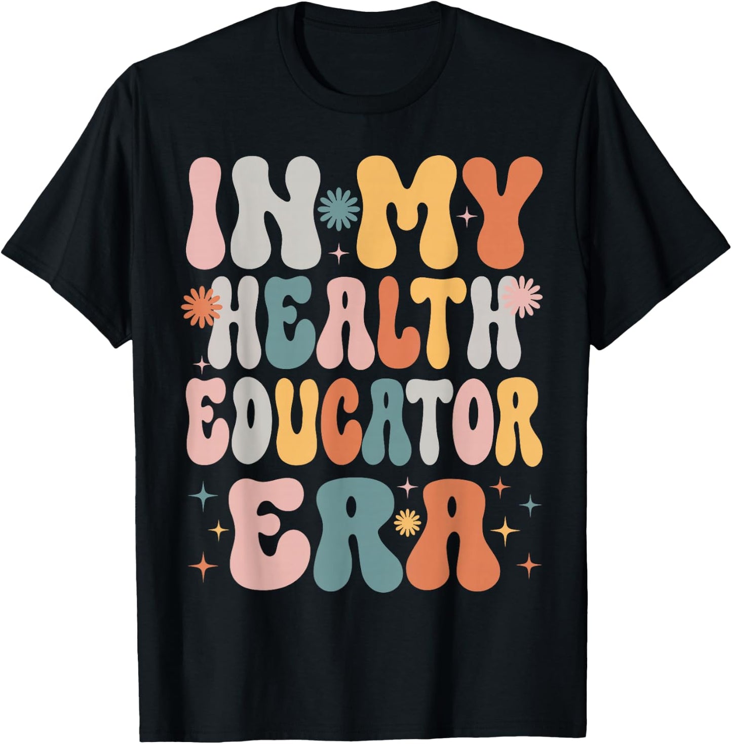 In My Health Educator Era Funny Women Christmas Presents T-Shirt - T-Shirt | Black