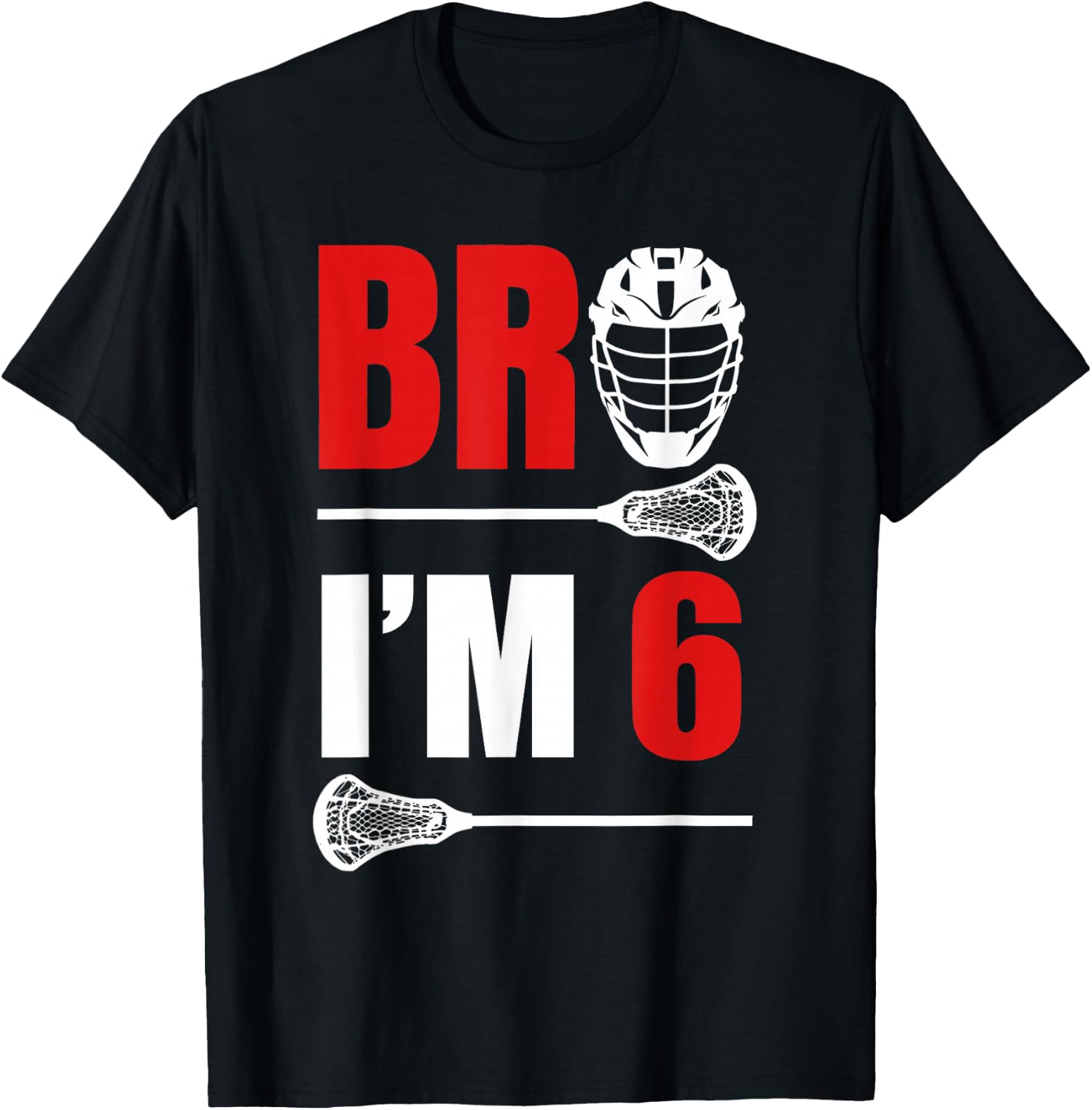 6th Birthday Shirt Boy Bro I'm 6 Year Old Lacrosse Theme T-Shirt - T-Shirt | Black