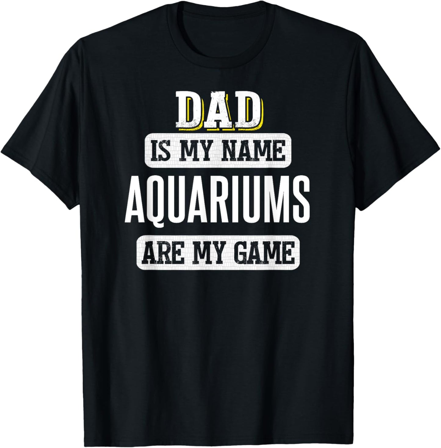 Funny Aquariums Gift Dad Fathers Day Shirt T-Shirt - T-Shirt | Black